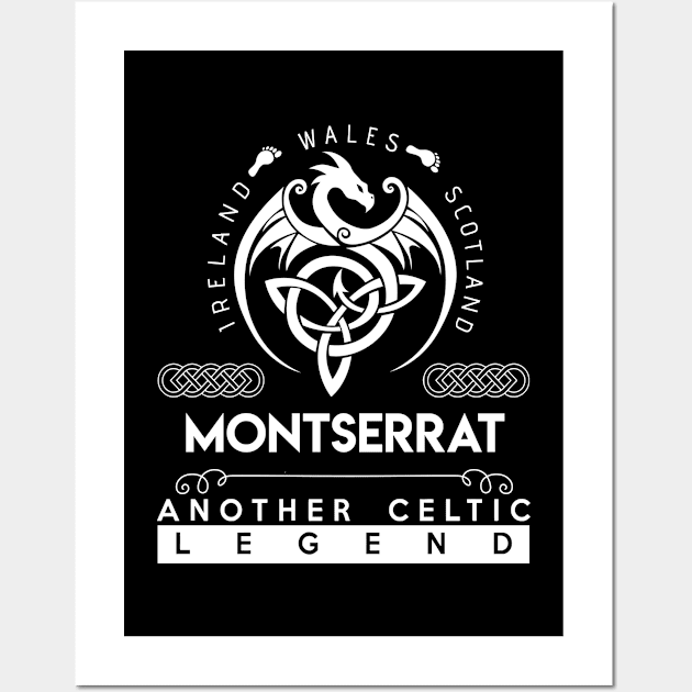 Montserrat Name T Shirt - Another Celtic Legend Montserrat Dragon Gift Item Wall Art by harpermargy8920